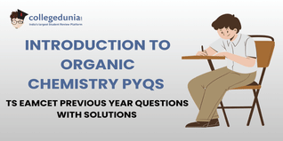 TS EAMCET PYQs for Introduction to Organic Chemistry with Solutions: Practice TS EAMCET Previous Year Questions
